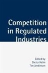 Helm, Dieter Helm, Dieter (Fellow Helm, Dieter Jenkinson Helm, Helm Jenkinson, Dieter Helm... - Competition in Regulated Industries