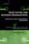 Lane, Christel Lane, Christel (Lecturer in the Faculty of Social Lane, Christel Bachmann Lane, Reinhard Bachmann, Bachmann Reinhard... - Trust Within and Between Organizations