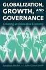 Jonathan Michie, Jonathan (Professor of Management and Busi Michie, Jonathan Smith Michie, Michie Smith, Jonathan Michie, Michie Jonathan... - Globalization, Growth, and Governance