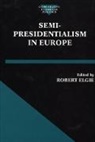Robert Elgie, Robert (Lecturer in Politics Elgie, Robert Elgie - Semi-Presidentialism in Europe