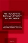 Yuan Cheng, Yuan Cheng Yuan, Duncan Gallie, Duncan (Professor of Sociology Gallie, Duncan White Gallie, Mark Tomlinson... - Restructuring the Employment Relationship