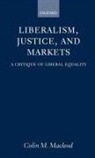 Colin M MacLeod, Colin M. Macleod, Colin M. (Lecturer in the Department of P Macleod - Liberalism, Justice, and Markets