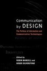 Mansell, Robin (Professor in Information and Commu Mansell, Robin E. Silverstone Mansell, Mansell Silverstone, Robin Mansell, Mansell Robin... - Communication By Design