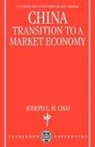 Chai, Joseph C. H. Chai, Joseph C. H. (Senior Lecturer in Economics Chai, Joseph C.H. Chai - China: Transition to a Market Economy
