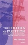 AVI Shlaim, Avi (Professor of International Relations Shlaim, Shlaim Avi - Politics of Partition