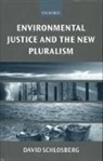 David Schlosberg, David ( Schlosberg, David (Associate Professor Schlosberg, Schlosberg David - Environmental Justice and the New Pluralism