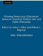 Anita L. (Professor of Law and Associate De Allen, Anita L. Regan Allen, Anita L. Allen, Allen Anita L., Milton C. Regan, Milton C. Jr. Regan... - Debating Democracy''s Discontent