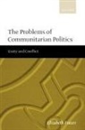 Elizabeth Frazer, Elizabeth (Lecturer in Politics Frazer, Frazer Elizabeth - Problems of Communitarian Politics