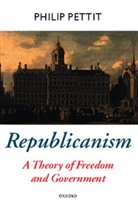 Philip Pettit, Philip (Visiting Professor of Philosophy Pettit - Republicanism
