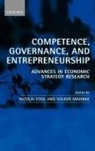 Nicolai Foss, Nicolai J. Mahnke Foss, Nicolai Foss, Nicolai J Foss, Nicolai J. Foss, Volker Mahnke - Competence, Governance, and Entrepreneurship