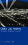 Allen J. Scott, Allen J Scott, Allen J. Scott - Global City-Regions