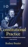 Rodney Brazier, Rodney (Professor of Law Brazier, Brazier Rodney - Constitutional Practice