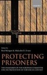 Malcolm D. Evans, Rod Morgan, Rod Evans Morgan, Malcolm E Evans, Malcolm E. Evans, Rod Morgan... - Protecting Prisoners
