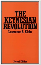 Lawrence R Klein, Lawrence R. Klein - The Keynesian Revolution