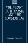 Margaret Otlowski, Margaret (Associate Professor Otlowski, Otlowski Margaret - Voluntary Euthanasia and the Common Law