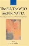Academy Of European Law, J. H. H. Weiler, J. H. H. (Manley Hudson Professor and Jean Weiler, Joseph Weiler, J H H Weiler, J. H. H. Weiler... - Eu, the Wto and the Nafta