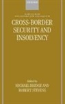 Michael Bridge, Professor Michael Stevens Bridge, Michael Bridge, Michael (Professor of Law Bridge, Professor Michael Bridge, Robert Stevens... - Cross-Border Security and Insolvency