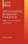 Carolyn Hoyle, Carolyn (Lecturer in Criminology Hoyle, Hoyle Carolyn - Negotiating Domestic Violence