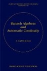 H. G. Dales, H. Garth Dales - Banach Algebras and Automatic Continuity