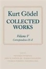 Kurt G?del, Kurt G]odel, Kurt Godel, Kurt Gödel, John W Dawson, John W. Dawson... - Kurt Godel: Collected Works: Volume V