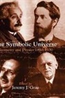 Jeremy Gray, Jeremy J. Gray, Jeremy J. (Senior Lecturer in Mathematics Gray, Jeremy Gray, Jeremy J Gray, Jeremy J. Gray... - Symbolic Universe