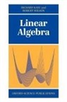 Kaye, Richard Kaye, Richard (Lecturer in Pure Mathematics Kaye, Richard Wilson Kaye, Wilson Kaye, Kaye Wilson... - Linear Algebra