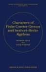 Meinolf Geck, Meinolf Pfeiffer Geck, Pfeiffer, G?tz Pfeiffer, Gotz Pfeiffer, Götz Pfeiffer - Characters of Finite Coxeter Groups and Iwahori-Hecke Algebras