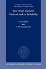 Ivo Babuska, Ivo (University of Texas at Austin) Babuska, Ivo (University of Texas At Austin) Strou Babuska, Ivo Strouboulis Babuska, Babuska Ivo, Ivo Babuuska... - Finite Element Method and Its Reliability