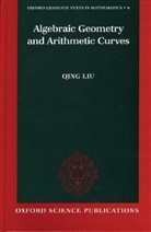 Reinie Erne, Qing Liu, Qing (Charge De Recherche Liu, Qing Reine Liu, Erne Reine - Algebraic Geometry and Arithmetic Curves