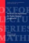Robert Leese, Robert (Smith Institute for Industrial Math Leese, Robert Hurley Leese, Stephen Hurley, Stephen (Department of Computer Science Hurley, Hurley Stephen... - Methods and Algorithms for Radio Channel Assignment