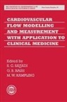 Dr Gerard Bernard (Senior Lecturer Nash, G. B. Nash, Gerard Bernard Nash, Dr Michael William (Reader in Physiological Biophysics Rampling, M. W. Rampling, Michael William Rampling... - Cardiovascular Flow Modelling and Measurement With Application to