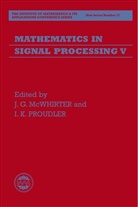 J. G. McWhirter, J. G. (Defence Evaluation and Research Mcwhirter, J. G. Proudler Mcwhirter, J.g. Proudler Mcwhirter, J. G. McWhirter, J. G. (Defence Evaluation and Research Agency McWhirter... - Mathematics in Signal Processing V