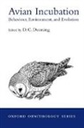 D. C. Deeming, D. Charles Deeming, D.charles Deeming, D. C. Deeming, D. Charles Deeming, DC Deeming - Avian Incubation