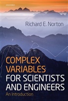 Richard Norton, Richard (Department of Physics and Astrono Norton, Richard (Department of Physics and Astronomy Norton, Richard E. Norton, Norton Richard, Ernest Abers... - Complex Variables for Scientists and Engineers