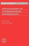 Adrian Mitchell, C. Mitchell, Chris Mitchell, C. Mitchell, Chris Mitchell - Applications of Combinatorial Mathematics
