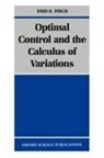 Pinch, Enid R. Pinch, Enid R. (Lecturer of Mathematics Pinch, Pinch Enid R. - Optimal Control and the Calculus of Variations