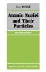E. J. Burge, E. J. (Professor Emeritus Burge, E.j. Burge, Burge E. J. - Atomic Nuclei and Their Particles