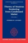 S. W. Lovesey, S.w. Lovesey, Stephen W. Lovesey, Lovesey Stephen W. - Theory of Neutron Scattering From Condensed Matter: Volume Ii: