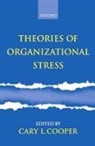Cary L. Cooper, Cary L. (Professor of Organizational Psych Cooper, Cary L Cooper, Cary L. Cooper - Theories of Organizational Stress