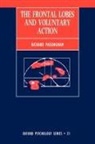 Passingham, R. E. Passingham, R.e. Passingham, Richard Passingham, Richard E. Passingham, Richard E. (Department of Experimental Passingham - Frontal Lobes and Voluntary Action