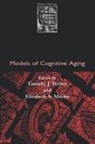 Elizabeth A. Maylor, Tim (Department of Psychology Perfect, Tim Maylor Perfect, Timothy J. Perfect, Elizabeth Maylor, Maylor Elizabeth... - Models of Cognitive Aging
