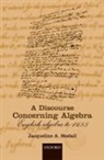 Jacqueline Stedall, Jacqueline A. Stedall, Jacqueline A. (Clifford Norton Student in Stedall, Jacqueline A. (Clifford Norton Student in the History of Science Stedall, Stedall Jacqueline A. - Discourse Concerning Algebra
