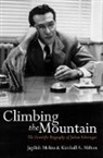 Jagdish Mehra, Jagdish (University Distiguished Professor Mehra, Jagdish Milton Mehra, Mehra Jagdish, K. A. Milton, Kimball Milton... - Climbing the Mountain