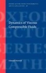 Eduard Feireisl, Eduard ( Feireisl, Eduard (Mathematical Institute of the Ac Feireisl - Dynamics of Viscous Compressible Fluids