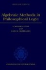 J. Michael Dunn, J. Michael (Ewing Professor of Philosophy Dunn, J. Michael Hardegree Dunn, Michael J. Dunn, Gary Hardegree, Gary M. Hardegree... - Algebraic Methods in Philosophical Logic