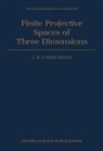 Hirschfeld, J W P Hirschfeld, J. W. P. Hirschfeld - Finite Projective Spaces of Three Dimensions