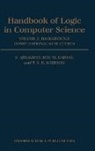 Samson Gabbay Abramsky, Dov M. (King''s College London) Maibaum Gabbay, Dov M. Maibaum Gabbay, Thomas S E Maibaum, Thomas S. E. Maibaum, S. Abramsky... - Handbook of Logic in Computer Science: Volume 2. Background: