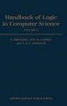 Samson Abramsky, Samson Gabbay Abramsky, Dov M Gabbay, Dov M. Gabbay, T S Maibaum, T. S. Maibaum... - Handbook of Logic in Computer Science: Volume 4. Semantic Modelling
