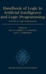 Dov M. Gabbay, Dov M. (King''''s College London) Hogger Gabbay, Dov M. (King''''s College London) Robinson Gabbay, Dov M. (Professor of Computing Gabbay, Dov M. Robinson Gabbay, Christopher John Hogger... - Handbook of Logic in Artificial Intelligence and Logic Programming: