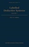 Dov M Gabbay, Dov M. Gabbay, Dov M. (King''s College London) Gabbay - Labelled Deductive Systems